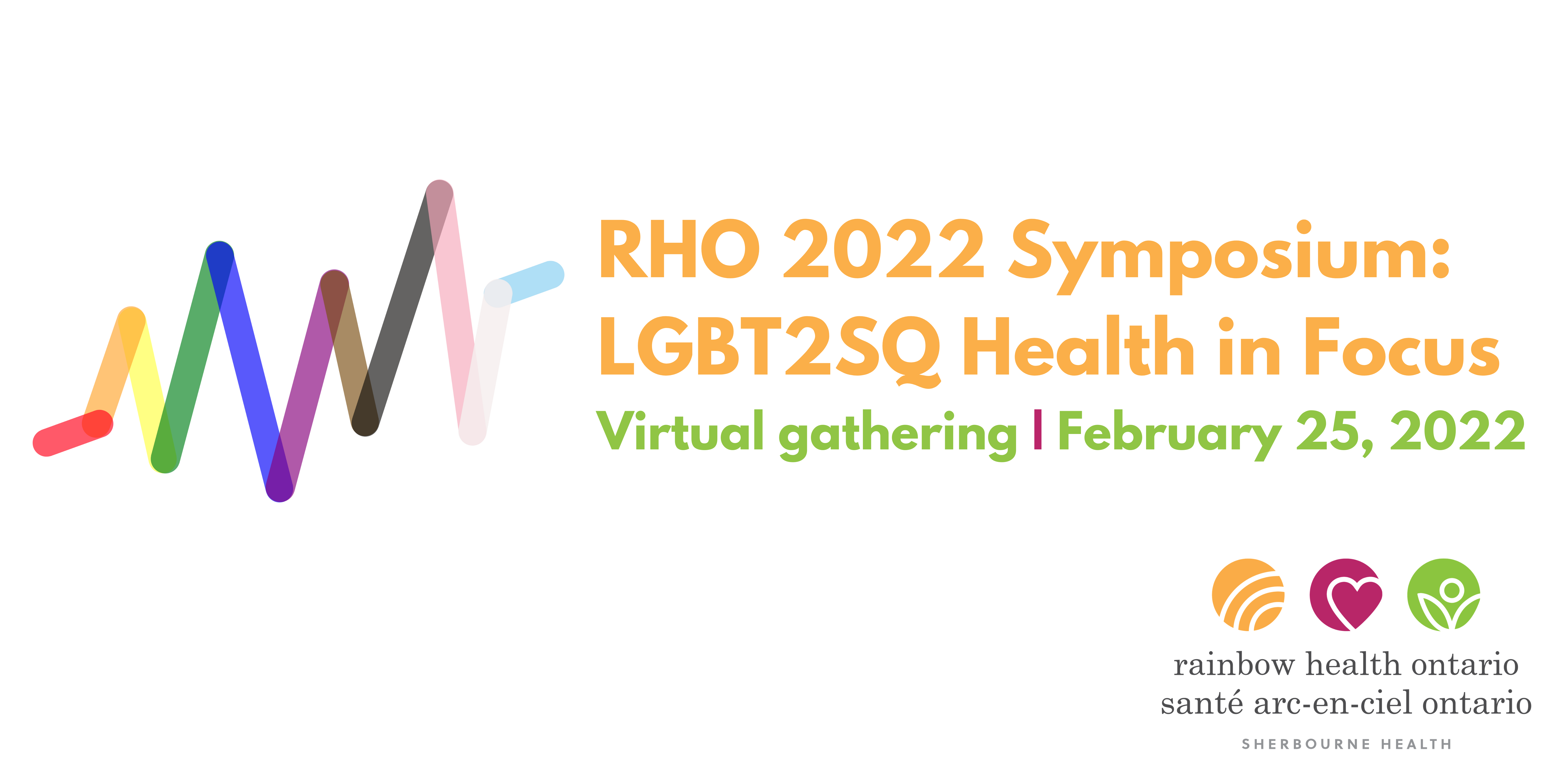 RHO 2022 Symposium: LGBT2SQ Health in Focus - Virtual Gathering - February 25, 2022