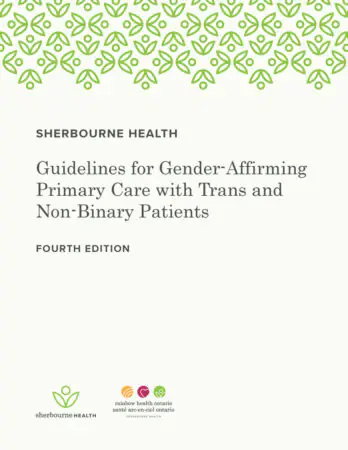 Sherbourne Health Guidelines for Gender-Affirming Care with Trans and Non-Binary Patients | Rainbow Health Ontario