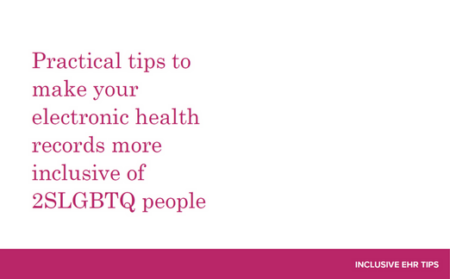 A screenshot of the cover of Practical tips to make your electronic health records more inclusive of 2SLGBTQ people.