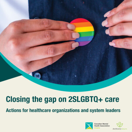 a pair of hands place a rainbow button on a pair of scrubs with text reading "closing the gap on 2SLGBTQ+ care: action for healthcare organizations and system leaders"