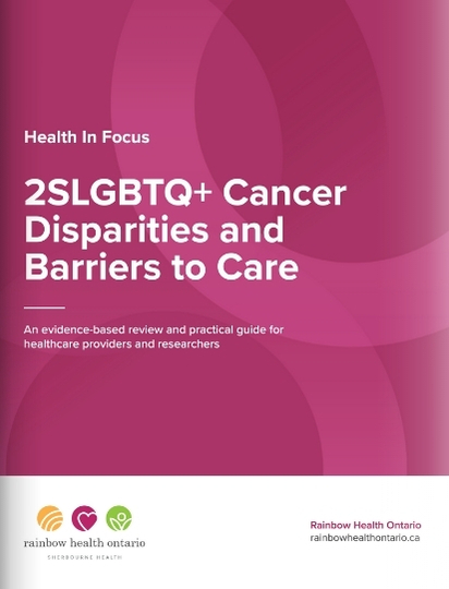 Health in Focus: 2SLGBTQ+ Cancer Disparities and Barriers to Care | Rainbow Health Ontario